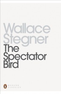 Wallace Stegner - The Spectator Bird