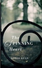 Donal Ryan - The Spinning Heart