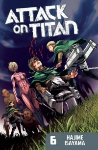Hajime Isayama - Attack on Titan: Volume 6