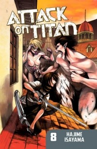 Hajime Isayama - Attack on Titan: Volume 8