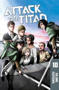Hajime Isayama - Attack on Titan: Volume 10