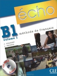  - Echo B1 volume 1: Livre de l'eleve (+ CD-ROM)