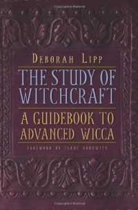 The Study of Witchcraft: A Guidebook to Advanced Wicca