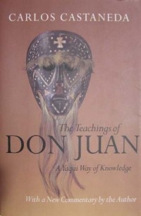 Carlos Castaneda - The Teachings of Don Juan: A Yaqui Way of Knowledge