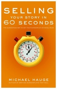 Michael Hauge - Selling Your Story in 60 Seconds
