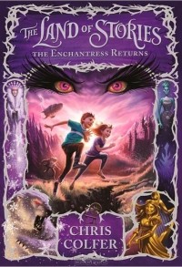 Chris Colfer - The Land of Stories: The Enchantress Returns