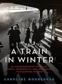 Кэролайн Мурхед - A Train in Winter