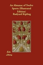 Rudyard Kipling - An Almanac of Twelve Sports (Illustrated Edition)