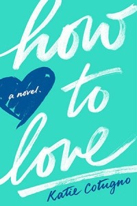 Кэти Котуньо - How to Love