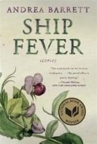 Andrea Barrett - Ship Fever: Stories