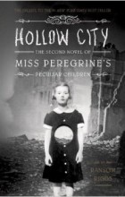 Ransom Riggs - Hollow City: The Second Novel of Miss Peregrine&#039;s Children