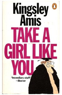 Kingsley Amis - Take a Girl like you