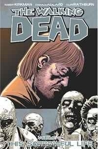 The Walking Dead, Vol. 6: This Sorrowful Life