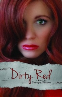 Tarryn Fisher - Dirty Red