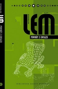 Stanisław Lem - Powrót z gwiazd