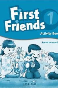 Susan Iannuzzi - First Friends 1: Activity Book