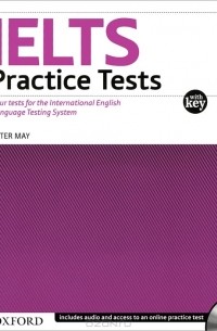 Питер Мэй - IELTS Practice Tests with Explanatory Key (+ 2 CD)