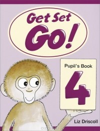 Liz Driscoll - Get Set - Go! Level 4: Pupil's Book