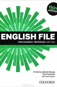  - English File: Intermediate: Workbook with Key