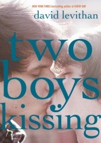 David Levithan - Two Boys Kissing