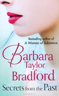 Barbara Taylor Bradford - Secrets from Past