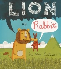 Алекс Латимер - Lion vs Rabbit