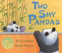 Джулия Джарман - Two Shy Pandas