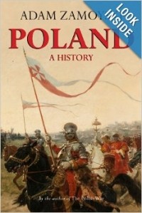 Adam Zamoyski - Poland: A History