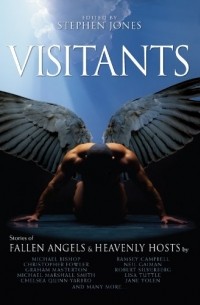  - Visitants: Stories of Fallen Angels and Heavenly Hosts