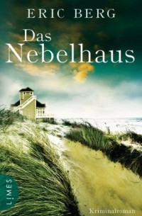 Эрик Берг - Das Nebelhaus