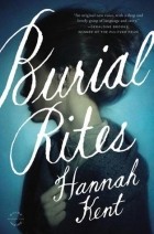 Hannah Kent - Burial Rites