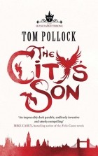 Tom Pollock - The City&#039;s Son