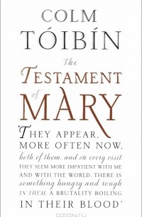 Колм Тойбин - The Testament of Mary