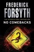 Frederick Forsyth - No Comebacks