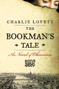 Чарли Ловетт - The Bookman's Tale: A Novel of Obsession