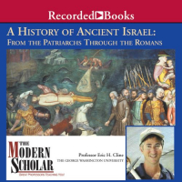 Эрик Х. Клайн - The History of Ancient Israel: From the Patriarchs Through the Romans