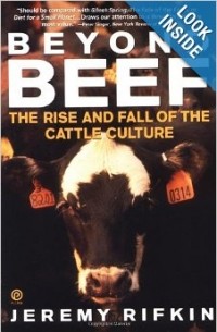 Jeremy Rifkin - Beyond Beef: The Rise and Fall of the Cattle Culture