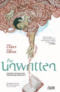 Mike Carey - The Unwritten Vol. 1: Tommy Taylor and the Bogus Identity