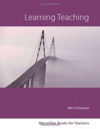Jim Scrivener - Learning Teaching: A guidebook for English language teachers