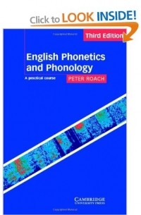 Peter Roach - English Phonetics and Phonology: A Practical Course (3rd. Ed)