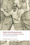  - Myths from Mesopotamia: Creation, The Flood, Gilgamesh, and Others
