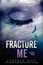 Tahereh Mafi - Fracture Me