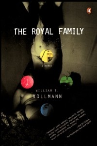 William T. Vollmann - The Royal Family