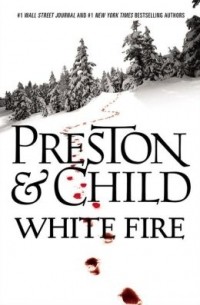 Douglas Preston, Lincoln Child - White fire