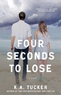 K.A. Tucker - Four Seconds to Lose