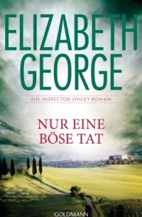 Elizabeth George - Nur eine böse Tat