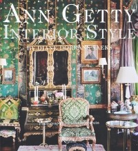Дайана Дорранс Сикс - Ann Getty: Interior Style