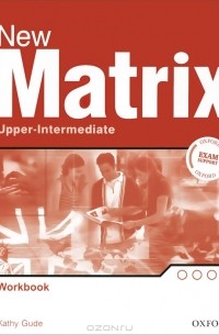 Кэти Гуд - New Matrix Upper-intermediate: Workbook