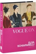 Judith Watt - Vogue on: Elsa Schiaparelli