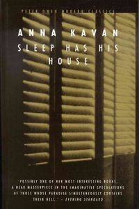 Anna Kavan - Sleep Has His House
